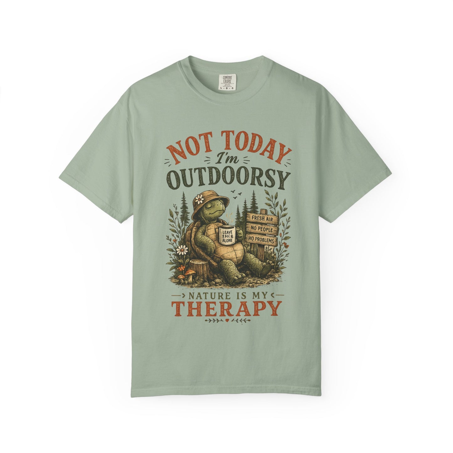 Not Today I'm Outdoorsy T-shirt | Nature Is My Therapy camping shirt - Modern Streetwear T-Shirt