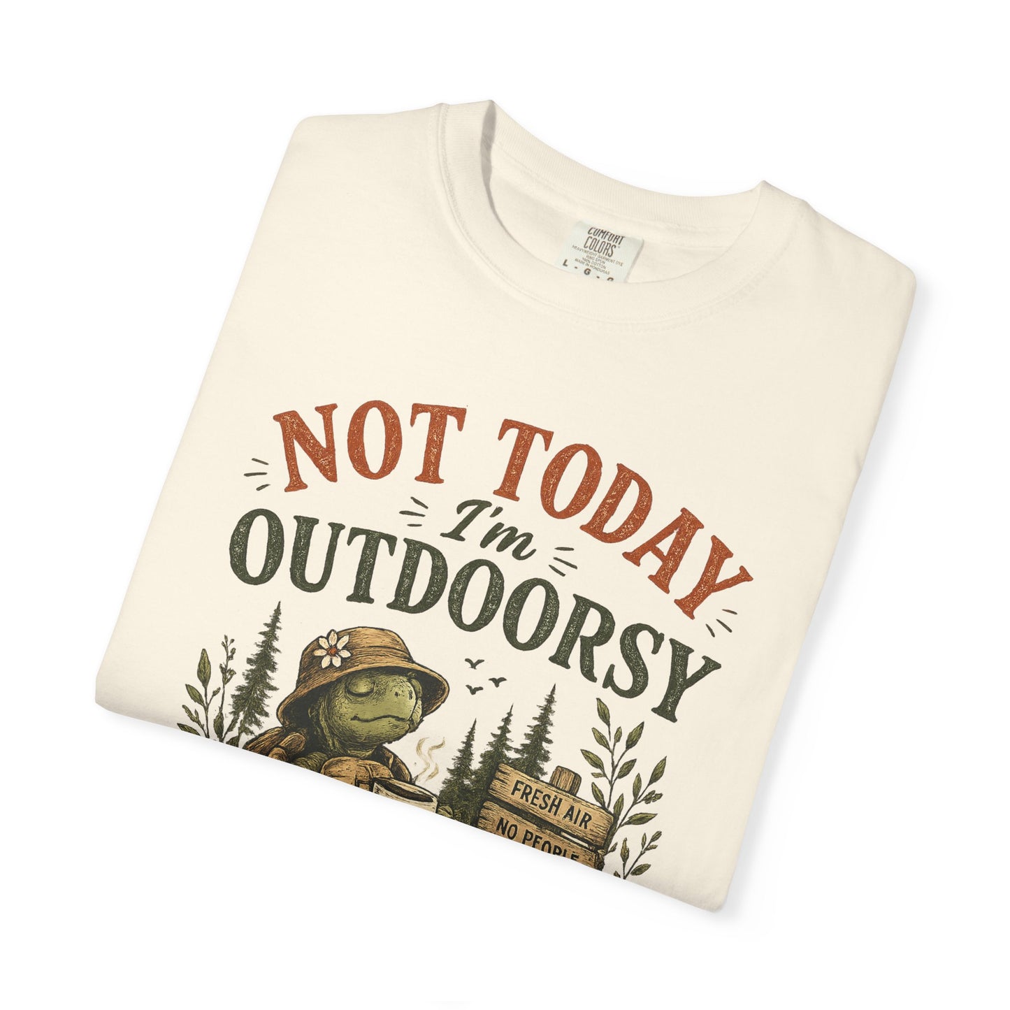 Not Today I'm Outdoorsy T-shirt | Nature Is My Therapy camping shirt - Modern Streetwear T-Shirt