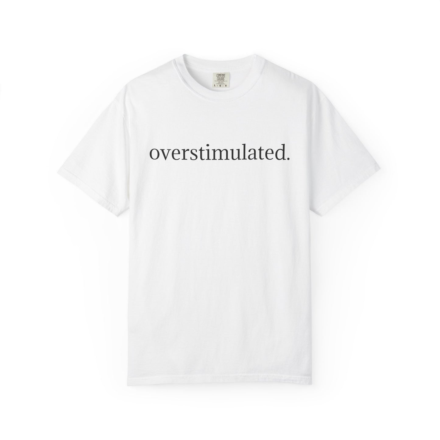 Overstimulated – Minimalist Graphic Tee