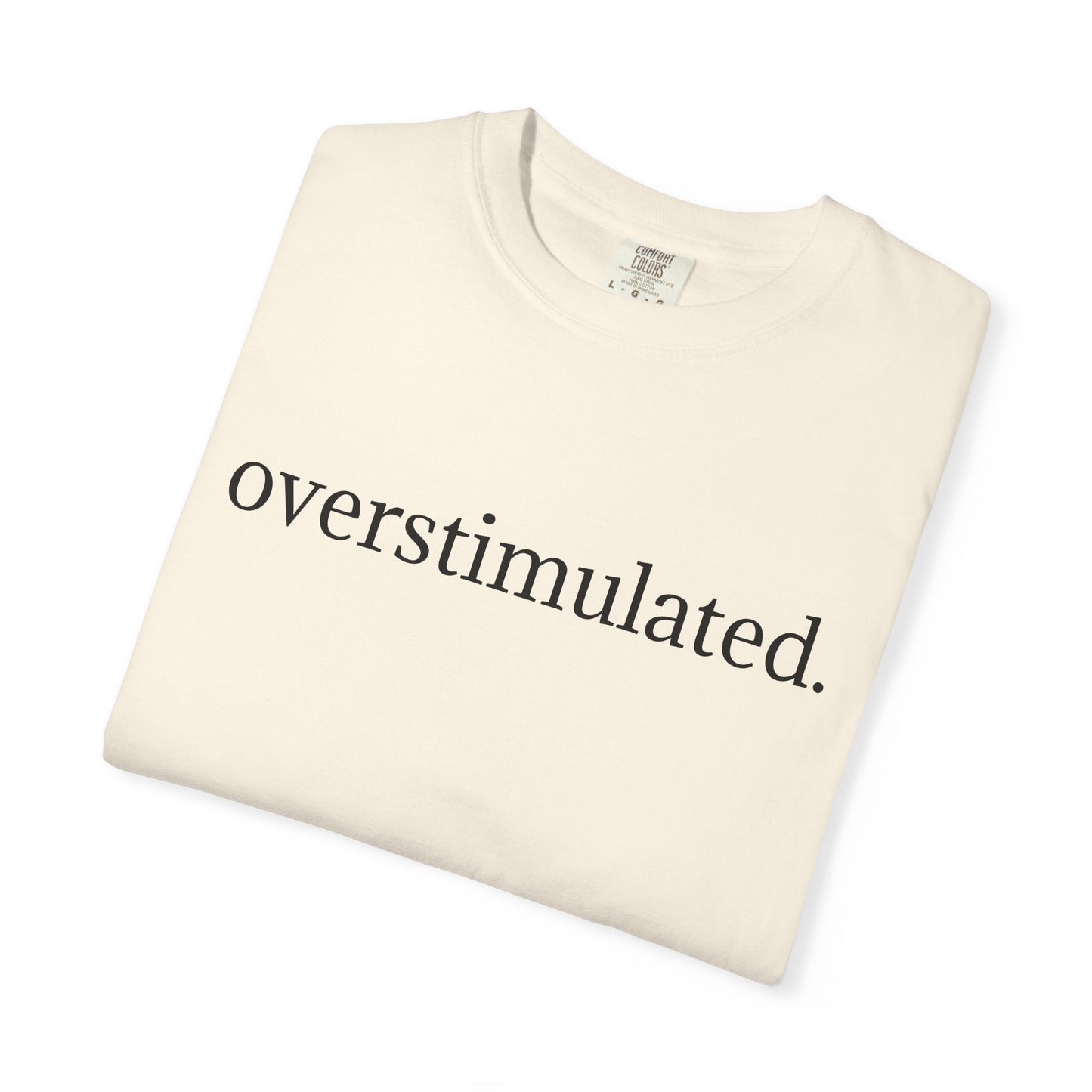 Overstimulated – Minimalist Graphic Tee