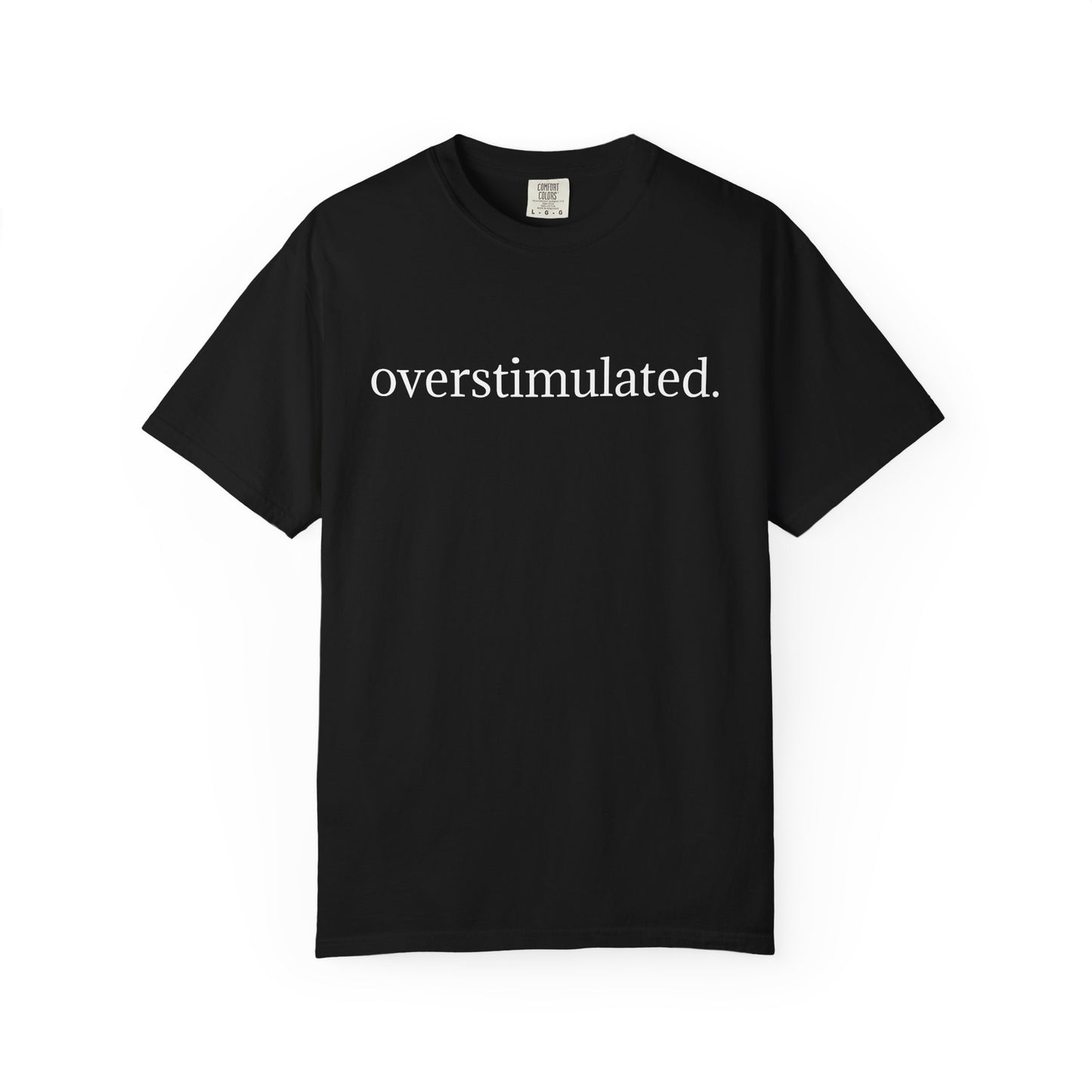 Overstimulated – Minimalist Graphic Tee