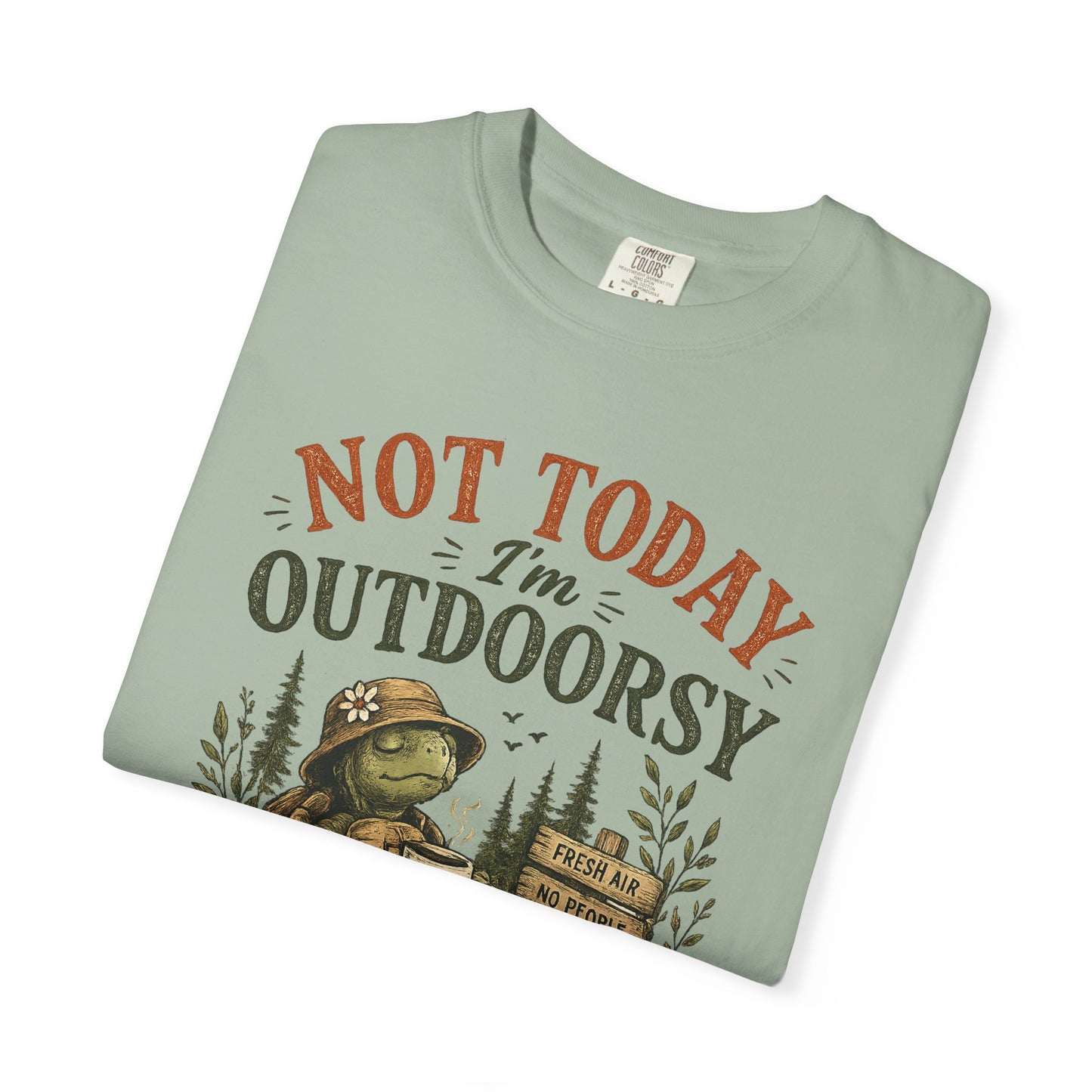 Not Today I'm Outdoorsy T-shirt | Nature Is My Therapy camping shirt - Modern Streetwear T-Shirt