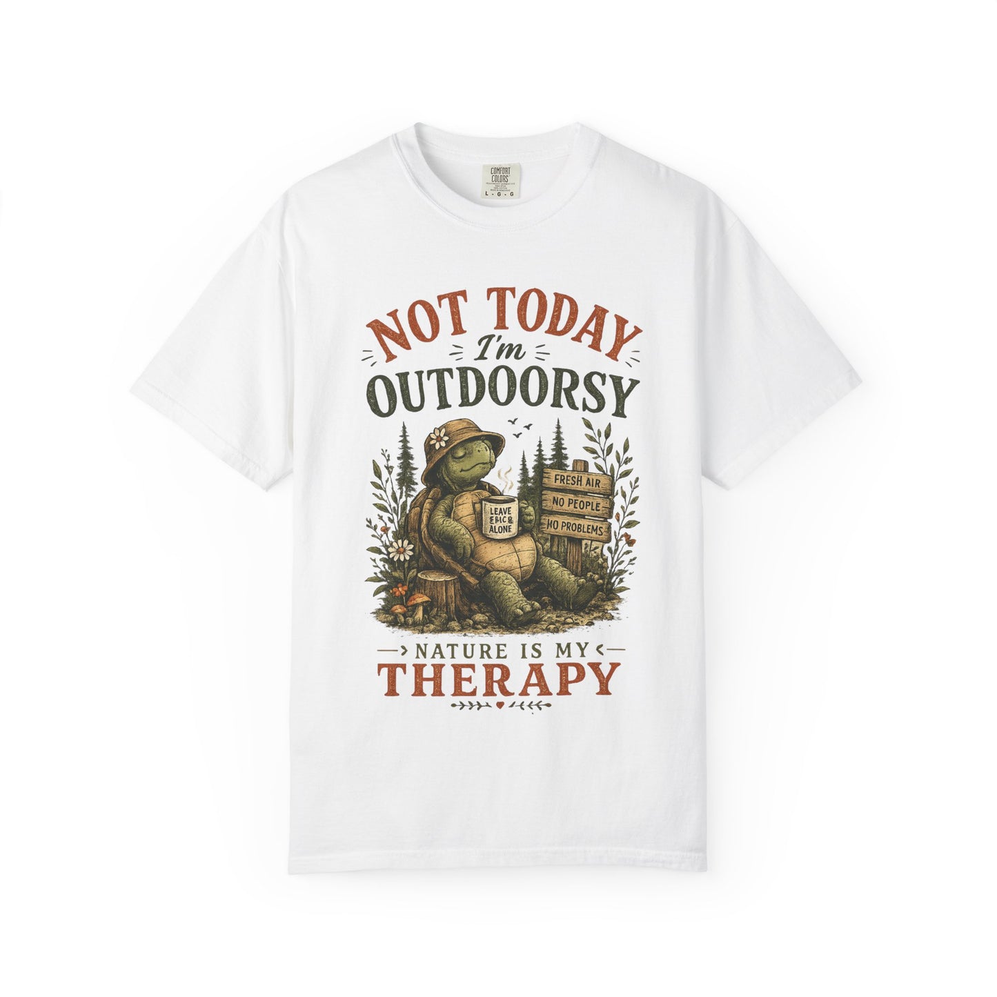 Not Today I'm Outdoorsy T-shirt | Nature Is My Therapy camping shirt - Modern Streetwear T-Shirt